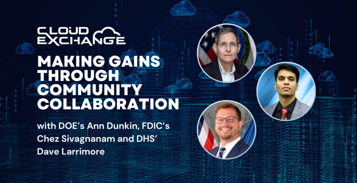 Civilian Cloud Exchange '24 DOE FDIC DHS